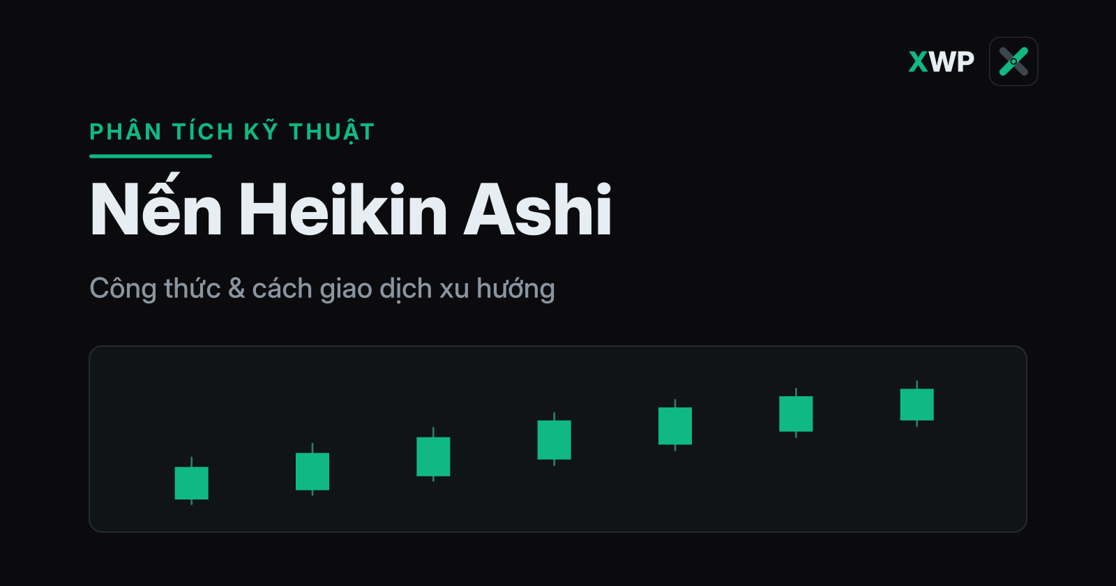 Bìa Nến Heikin Ashi: chuỗi nến xanh mượt tăng dần trên nền tối thương hiệu XWP